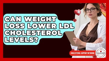 Can Weight Loss Lower LDL Cholesterol Levels? - Cholesterol Support Network