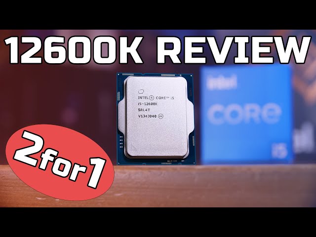 Intel i5-12600K Review - TWO CPUS IN ONE TESTED FULLY! - YouTube