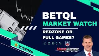 RedZone or FULL NFL Games? + Final NFL Prep & Labor Day MLB Bets| BetQL Market Watch screenshot 2