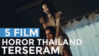 5 Film Horor Thailand Terseram