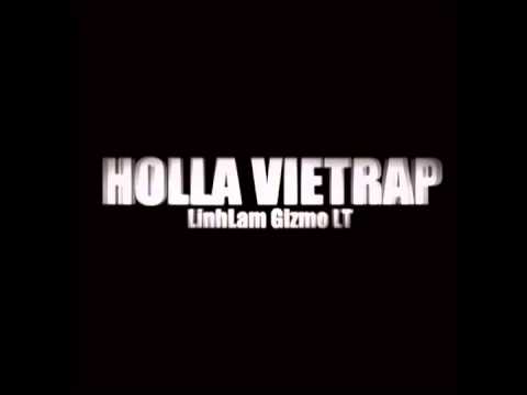 Video HOLLA VIETRAP - LinhLam ft Gizmo n' LT Midside - youtube