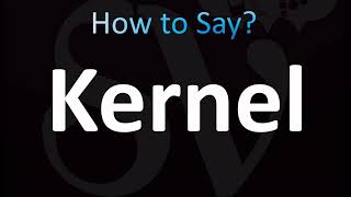 Celebrity How to Pronounce Kernel (CORRECTLY!) Wealth
