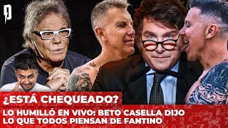 Lo humilló en vivo: Beto Casella dijo lo que todos piensan de Fantino