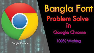 Bangla Font Problem Solve in Google Chrome Bangla Tutorial 2018
