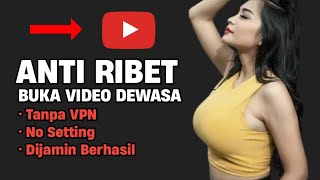 ANTI RIBET BUK4 VID30 D3W454 DIYOUTUBE TANPA SETTING