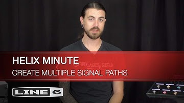 Line 6 | Helix Minute: Create Multiple Signal Paths