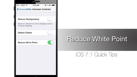 How to reduce white point and make iOS 7.1 easy on the eye - iPhone Hacks
