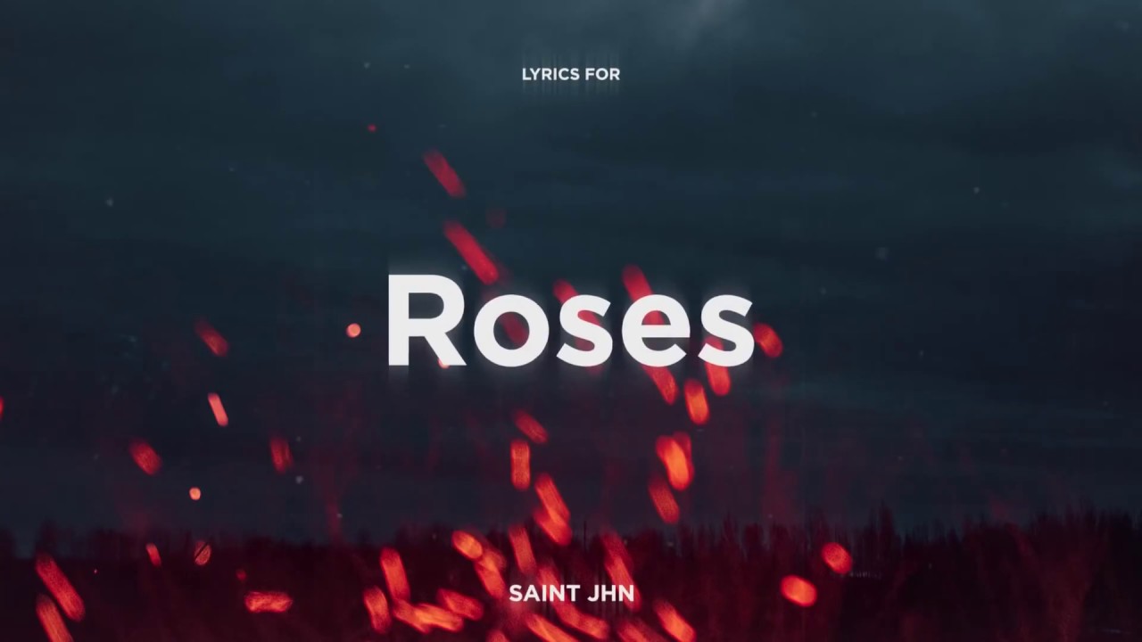 Saint Jhn ROSES (Lyrics) YouTube