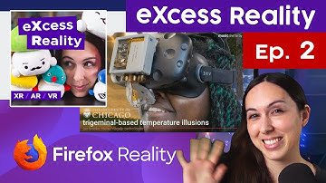 eXcess Reality Podcast, Ep. 2: VR conferences, WebXR, and temperature illusions!