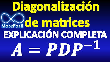 Diagonalización de Matrices en 4 pasos: EXPLICACIÓN COMPLETA