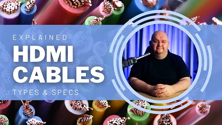 HDMI Cables -Types & Specs Explained