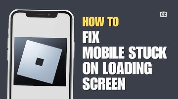 How To Fix Roblox Mobile Stuck On Loading Screen (Full Guide)