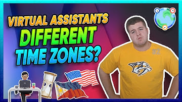 Virtual Assistants different time zones?