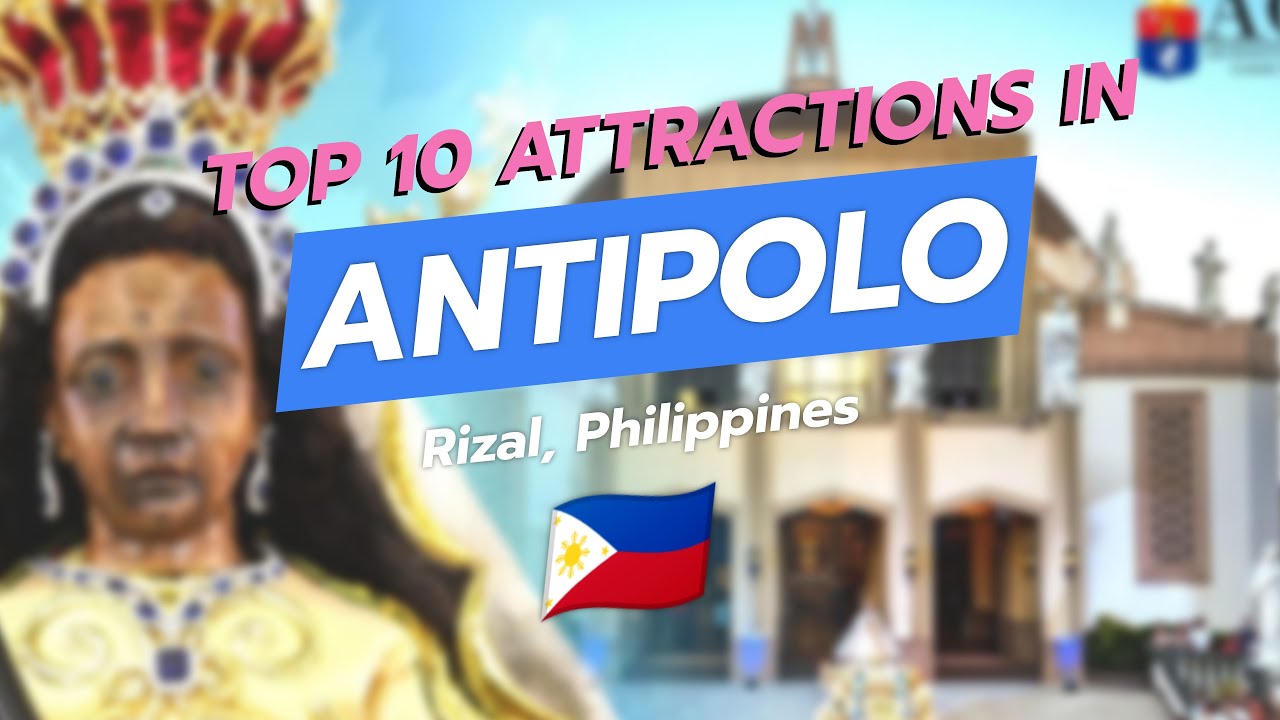 🌟 Top 10 Attractions in Antipolo, Rizal, Philippines! 🏞️
