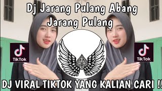 DJ JARANG PULANG  ABANG JARANG PULANG VIRAL TIKTOK TERBARU 