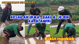 kejailan Irma, saki & Jejen ka si Andri//bobodoran sunda lucu//bikin ngakak