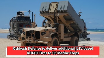 Oshkosh Defense to deliver additional JLTV based ROGUE Fires to US Marine Corps