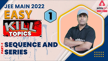JEE 2022 Maths | Sequence And Series Class 11 | JEE Mains Easy Kill Topics 2022 #1