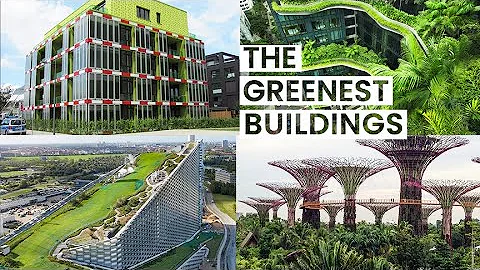 Green Architecture Saving the World | Visiting Sustainable Buildings from Across the Planet