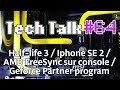 Tech talk 64  valve et halflife 3   geforce partner program  freesync sur xbox live