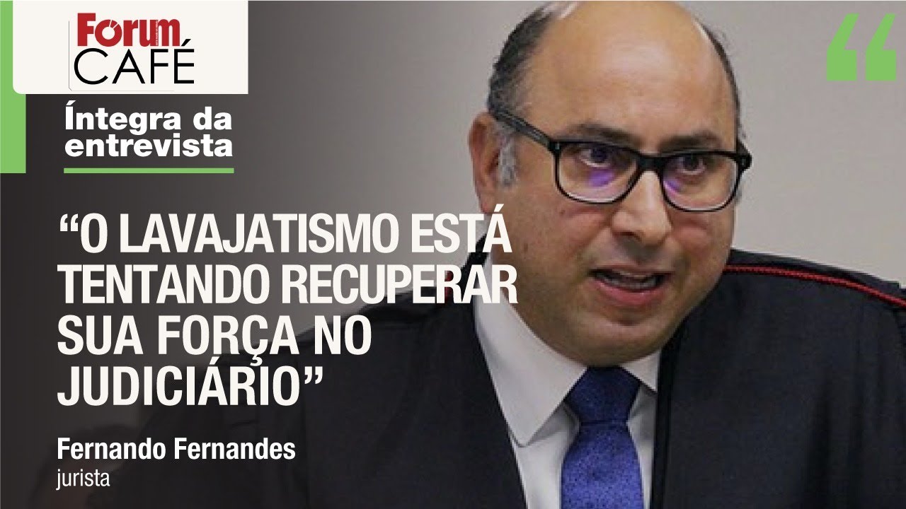 Fernandes: “Há uma luta entre as forças democráticas e o lavajatismo em todo canto”