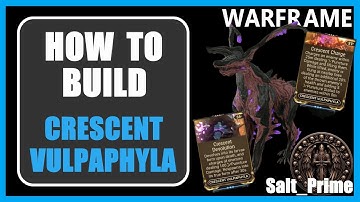 Crescent Vulpaphyla - How to Build - Warframe - 2024