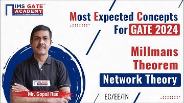 L7 Most Expected Concepts of Network Theory for GATE-2024 | Millmans Theorem | Gopal Sir