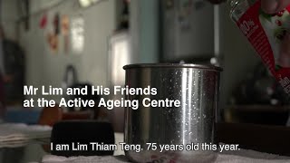 Mr Lim and His Friends at the Active Ageing Centre