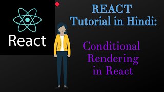 Conditional Rendering in React |Easy React Tutorial Series:| React Tutorial In Hindi
