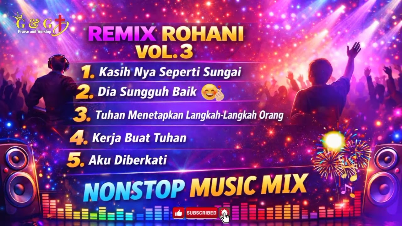 NONSTOP LAGU ROHANI VERSI MUSIK REMIX VOL. 3 | G & G Praise and Worship