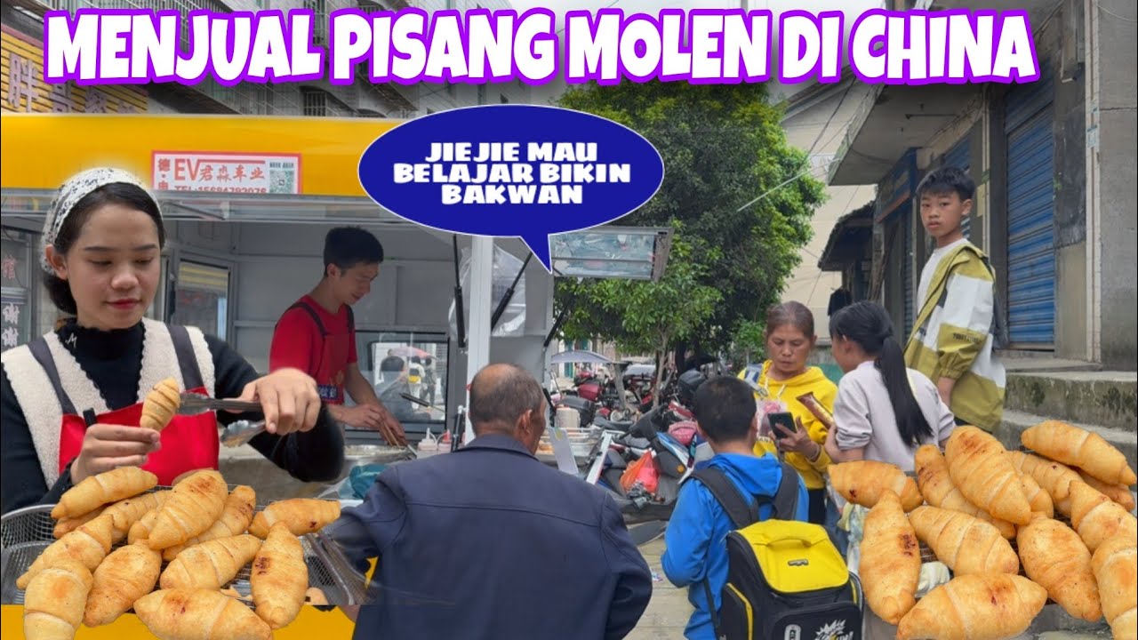 JUAL PISANG MOLEN DI CHINA, ADA SEPUPU DATANG MAU BELAJAR BUAT BAKWAN UNTUK DIJUAL JUGA❓