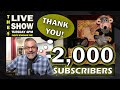 I Thank You for  2,000 Subscribers.