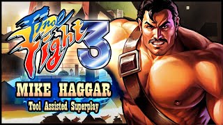 【TAS】FINAL FIGHT 3 - MIKE HAGGAR (SNES \ 1995 \ SHORT PATH)