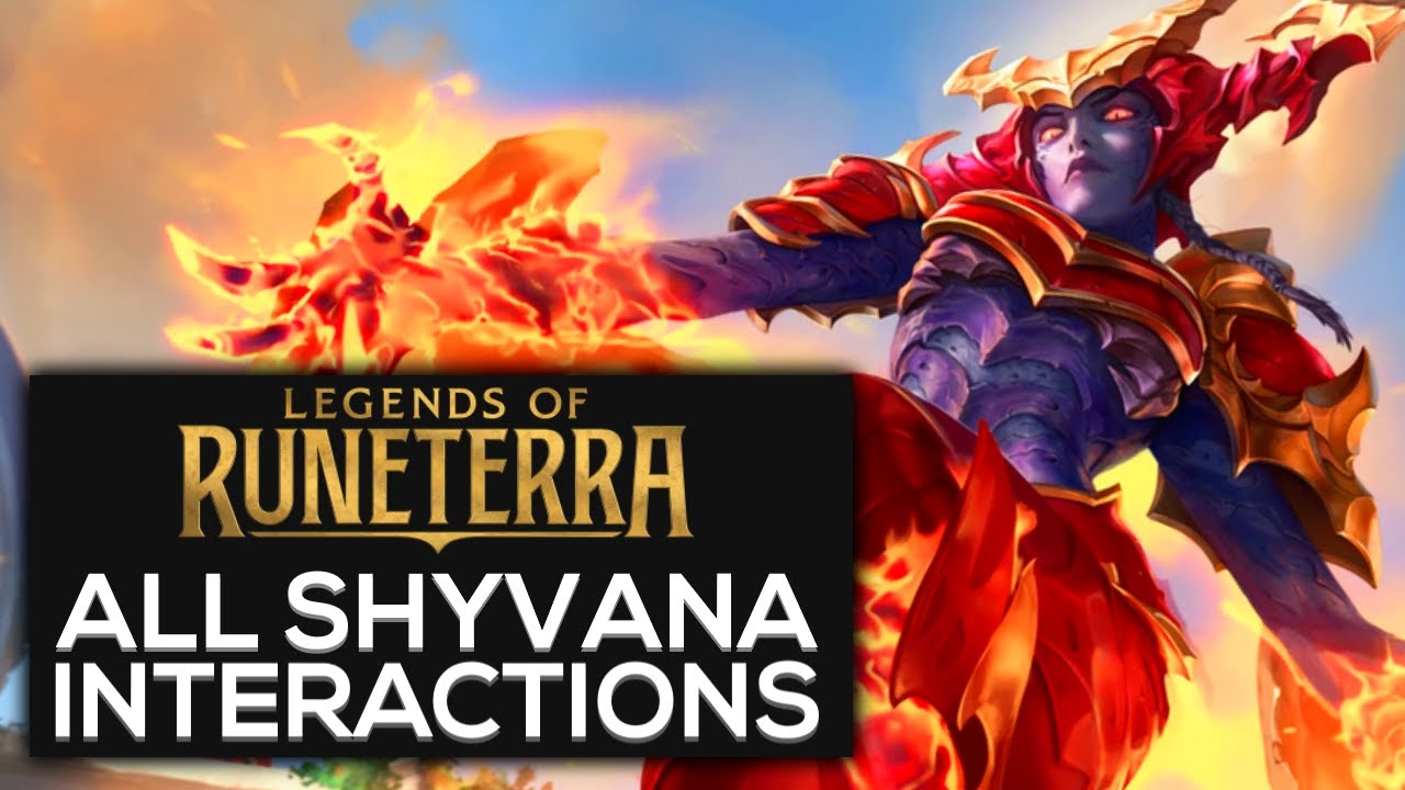 Shyvana Special Interactions | Legends of Runeterra