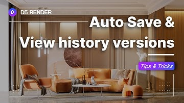 D5 Render | Auto Save & View history versions