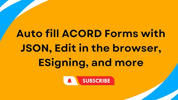 Auto fill ACORD Forms with JSON, Edit in the browser, ESigning, and more