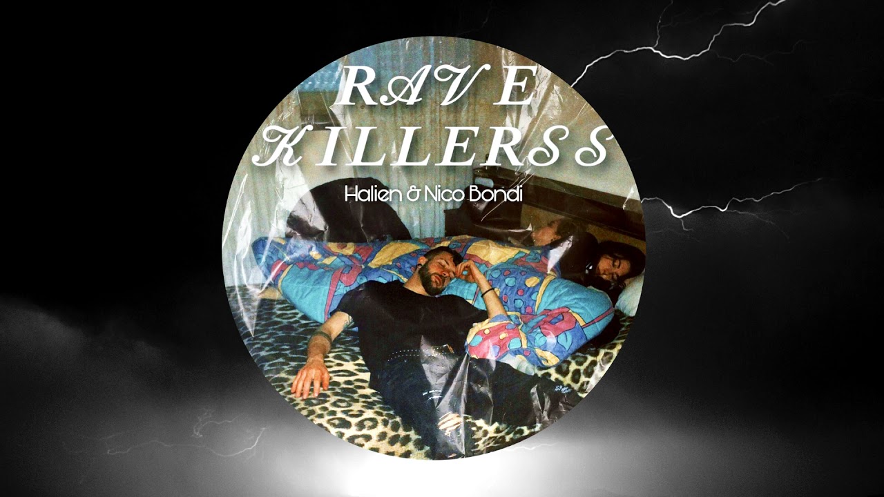 Halien & Nico Bondi - RAVE KILLERS