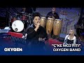 “Ç’ke moj Fiti” nga OXYGEN Band
