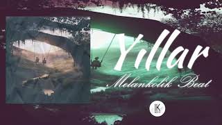 Yıllar - (Melankolik Beat) [Prod. İK Müzik]