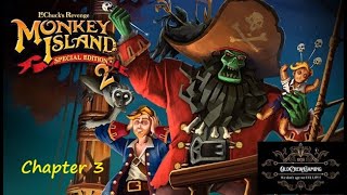 Uncover Nostalgia: Monkey Island 2 Special Edition. Chapter 3
