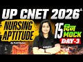 UP CNET 2026 Nursing Aptitude | 15 Days 15 Mock | Day-3 | By Priti Mam