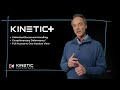 Kinetic+ | Save Time &amp; Money | Kinetic Advantage