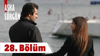 Aşka Sürgün 28. bölüm