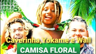 Mc Caverinha  - Camisa Floral ft Yokame e Wall (Prod. Beco Filmes) Dir . @Landin