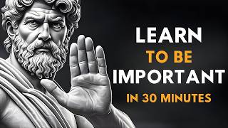 5 Stoic Lessons That Will Make You Important Again | Never Lower Yourself (Stoicism Motivation)