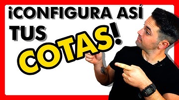 Configura COTAS en AutoCAD como un Profesional