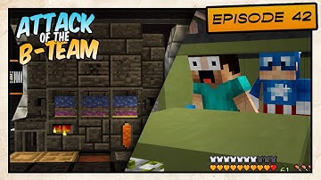 Attack of the B-Team! - Revenge Prank and Smeltery Improvement - E42