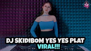 DJ SKIDIBOM YES YES PLAT KT VIRAL (DJ IMUT)