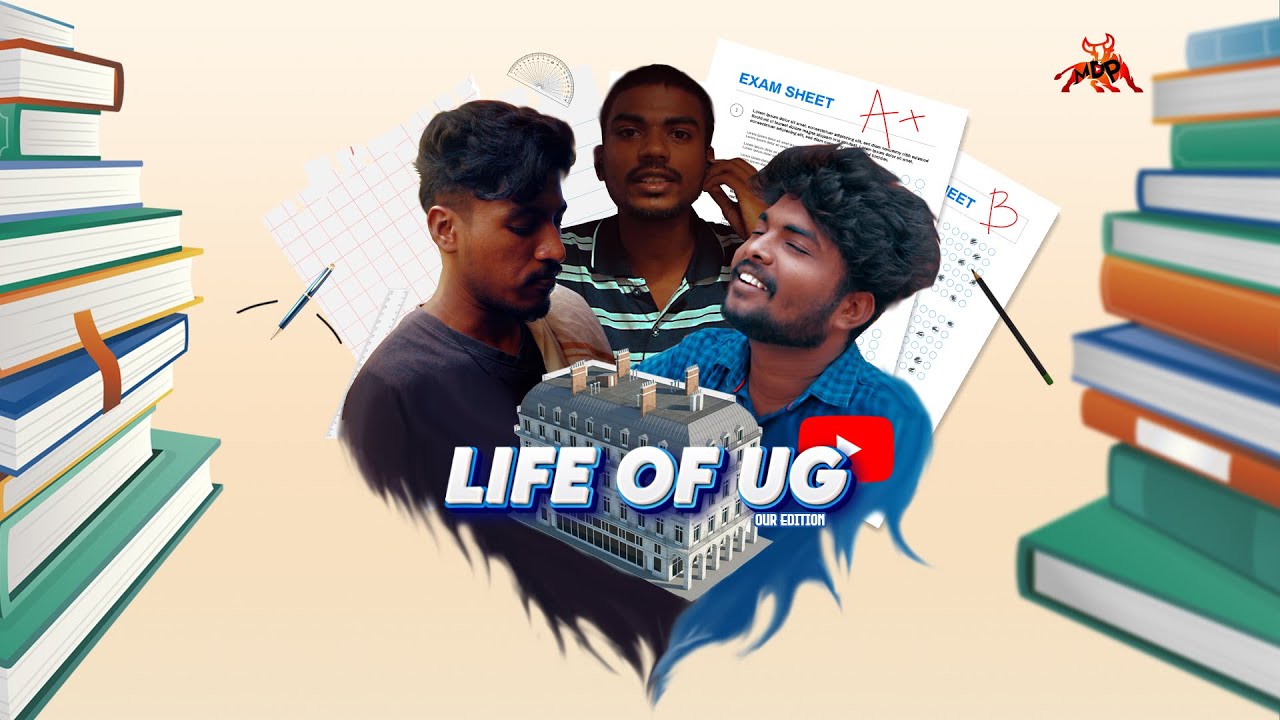 Life Of UG | Our Edition | MDP