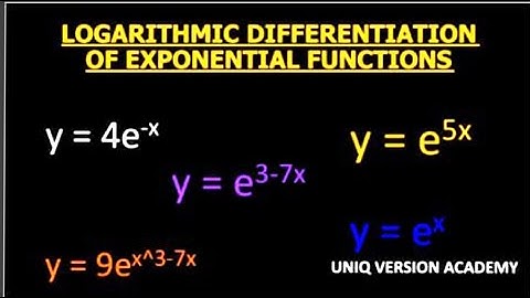 LOGARITHMIC DIFFERENTIATION OF EXPONENTIAL FUNCTIONS